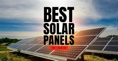 भारत में सबसे अच्छा सोलर पैनल कौन सा है | The Best Solar Panel in India