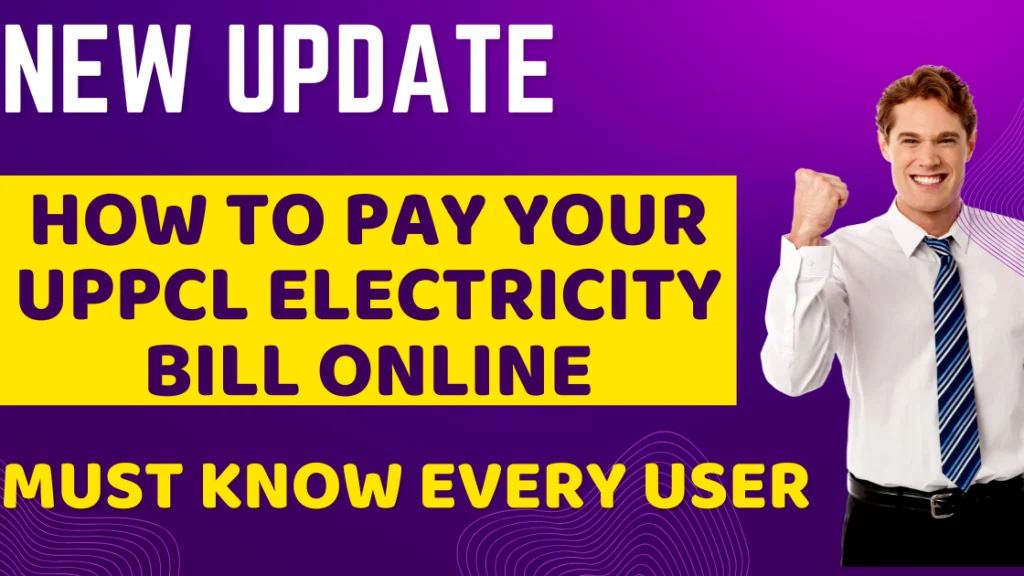 How to Pay Your UPPCL Electricity Bill Online