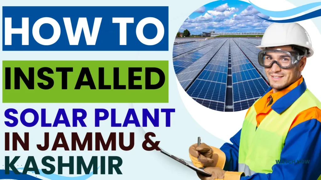 Solar Plant Installation Process Online in Jammu & Kashmir Bijali Bibhag