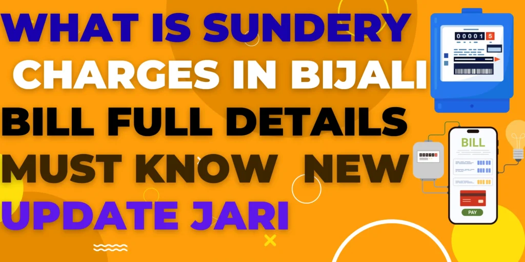 Sundry Charges Full Details | What is Sundry Charges | Electricity Bill Sundry Charges