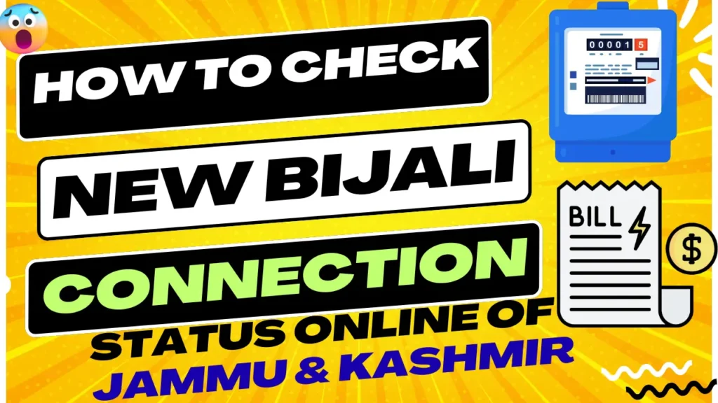 How to Check New Bijali Connection Status Online of Jammu & Kashmir Bijali Bibhag